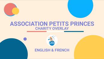 Association Petits Princes Charity Stream Package